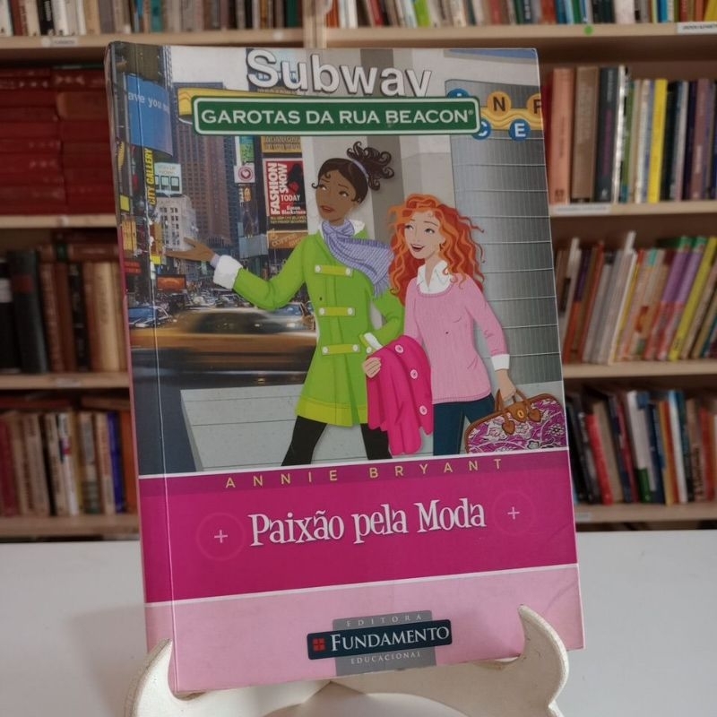 Paixão pela Moda - Annie Bryant (garotas da rua beacon n° 9)