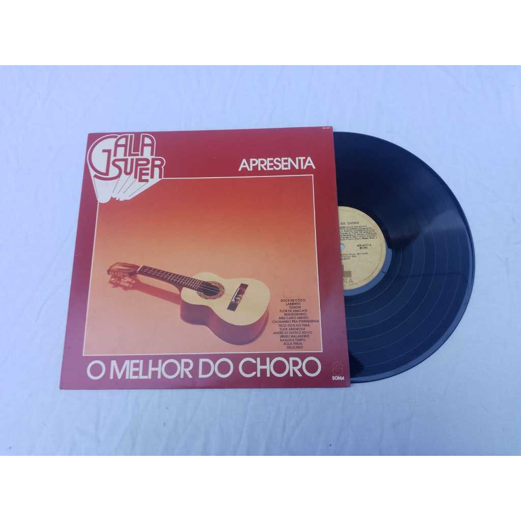 Lp Gala Super - Apresenta - O Melhor Do Choro - Ano: 1982