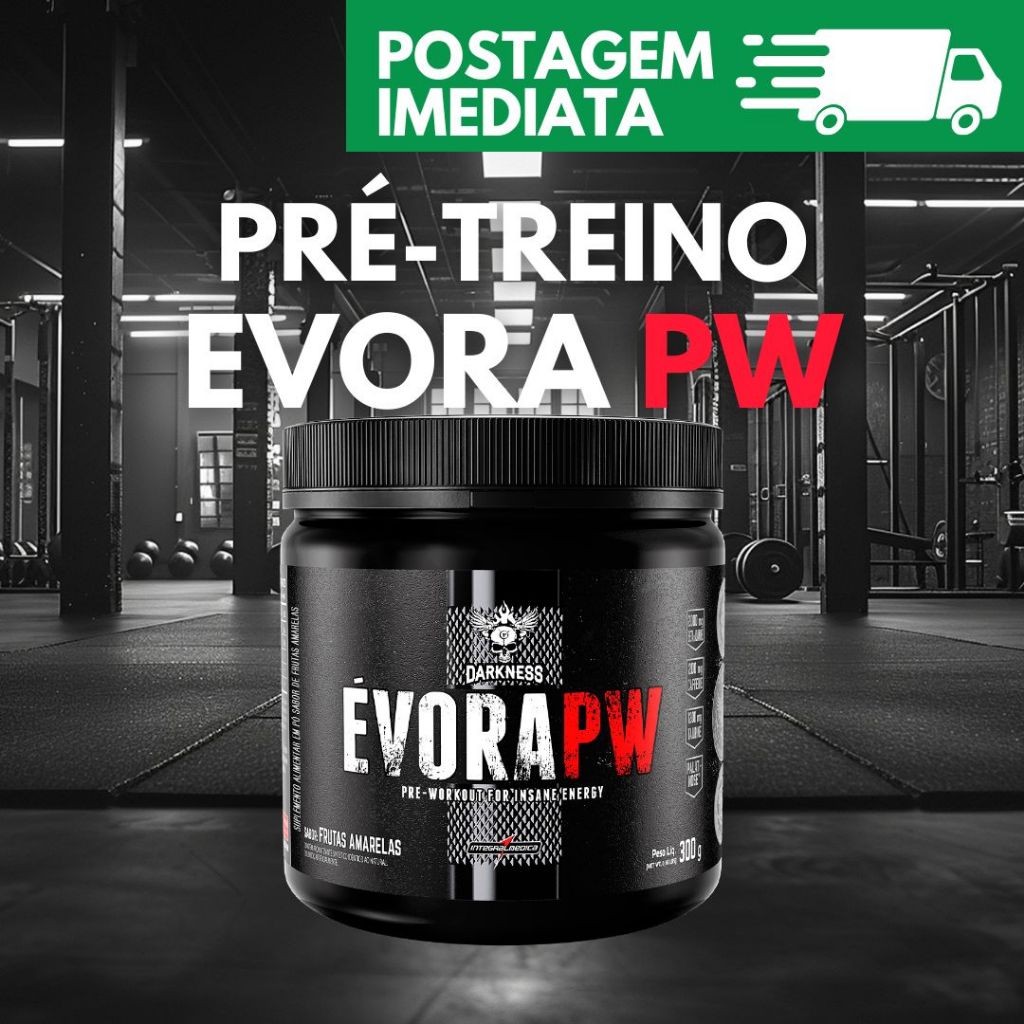 Evora pw pré treino darkness 300g integralmédica diversos sabores