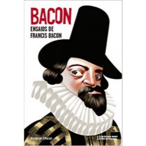 Bacon- Ensaios de Francis Bacon> 13 Coleção Folha Grandes Nomes do Pensamento- Folha De São Paulo