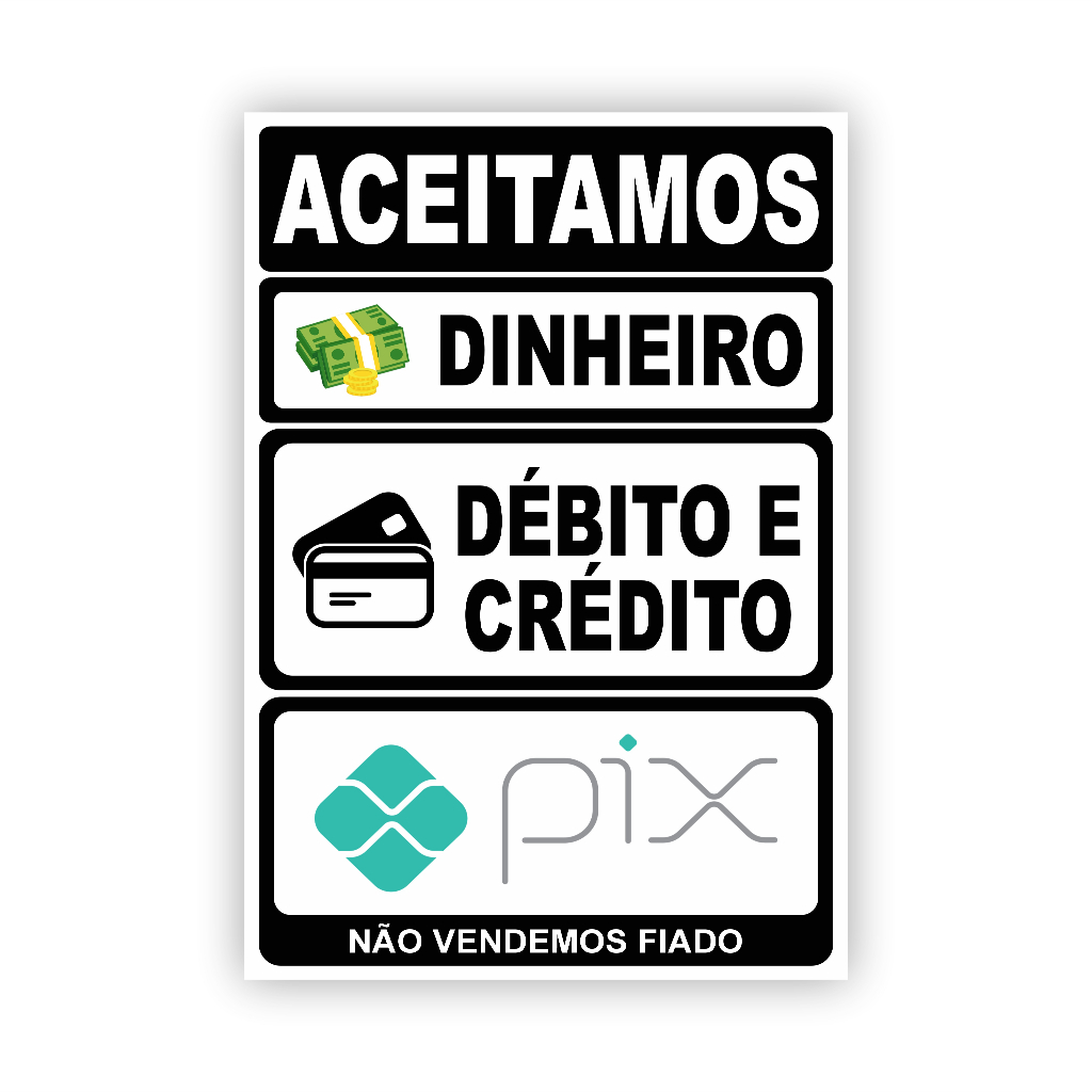 Placa Aceitamos Pix Cartão Dinheiro Débito Crédito PVC 20x15cm PS35 Comércio Loja Balcão