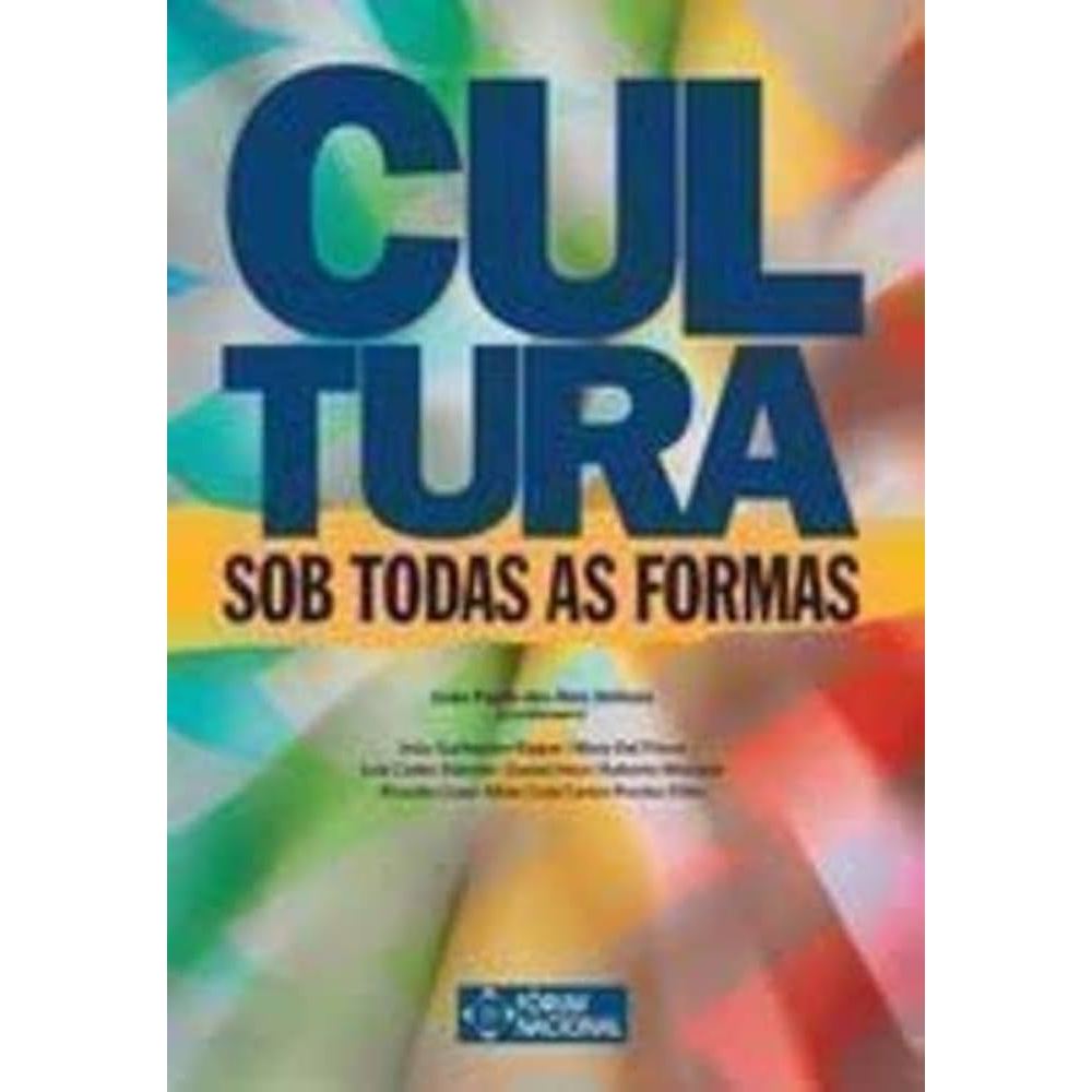 Livro: Cultura Sob Todas as Formas - João Paulo dos Reis Velloso