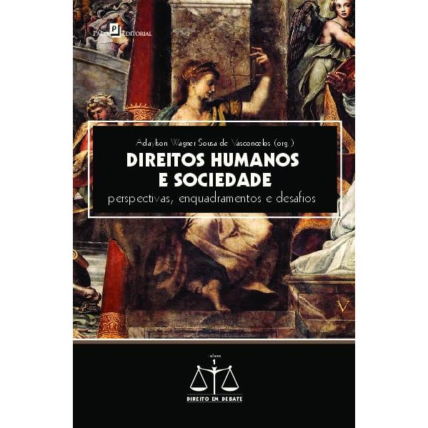 Direitos Humanos e Sociedade – perspectivas, enquadramentos e desafios (Adaylson Wagner Sousa de Vasconcelos)