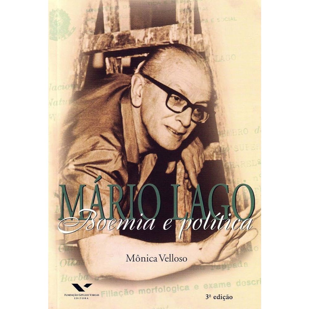 Livro: Mário Lago: Boemia e Política - Mônica Velloso