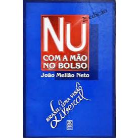 Livro: Nu Com a Mão no Bolso - João Mellão Neto