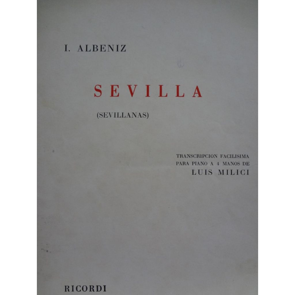 Partitura Para Piano a 4 Mãos Sevilla ( Sevillanas ) I. Albeniz Transcrição Fácil a 4 mãos de Luis Milici