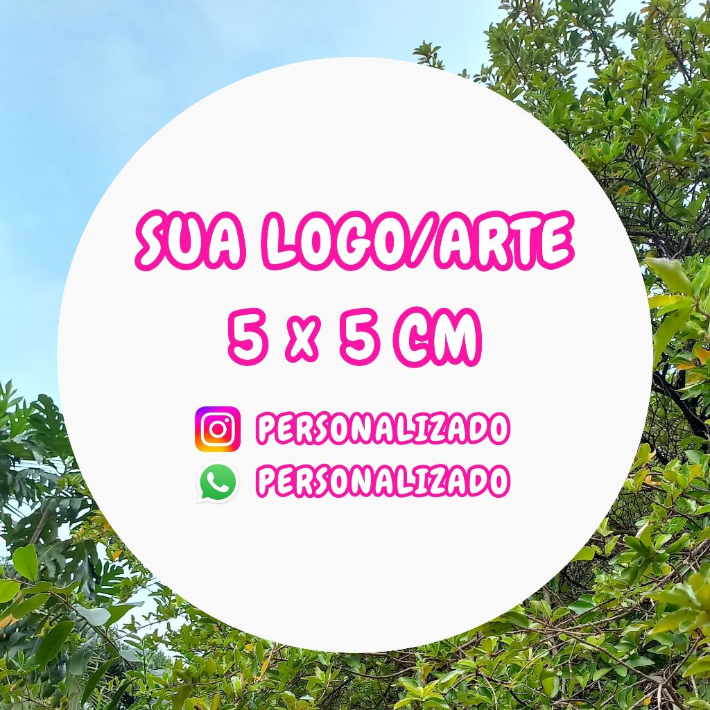 50 a 500 Adesivos Personalizados 5x5 cm Redondo - Adesivo Personalizado - Etiqueta Adesiva em Oferta na Shopee