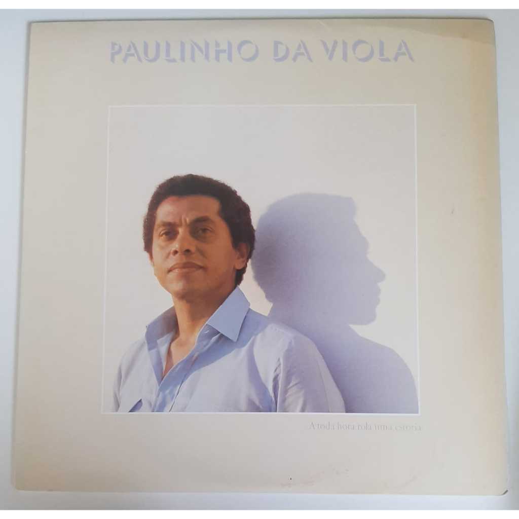 Lp Paulinho da Viola - A Toda Hora Rola Uma Estoria