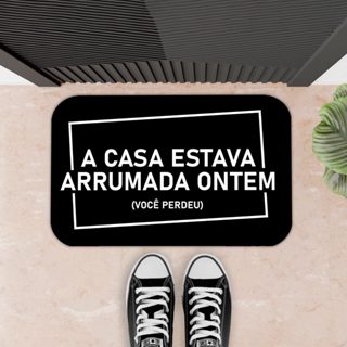 TAPETE PARA PORTA DECORATIVO - 34X60 - 2mm - A CASA ESTAVA ARRUMADA ONTEM em Oferta na Shopee