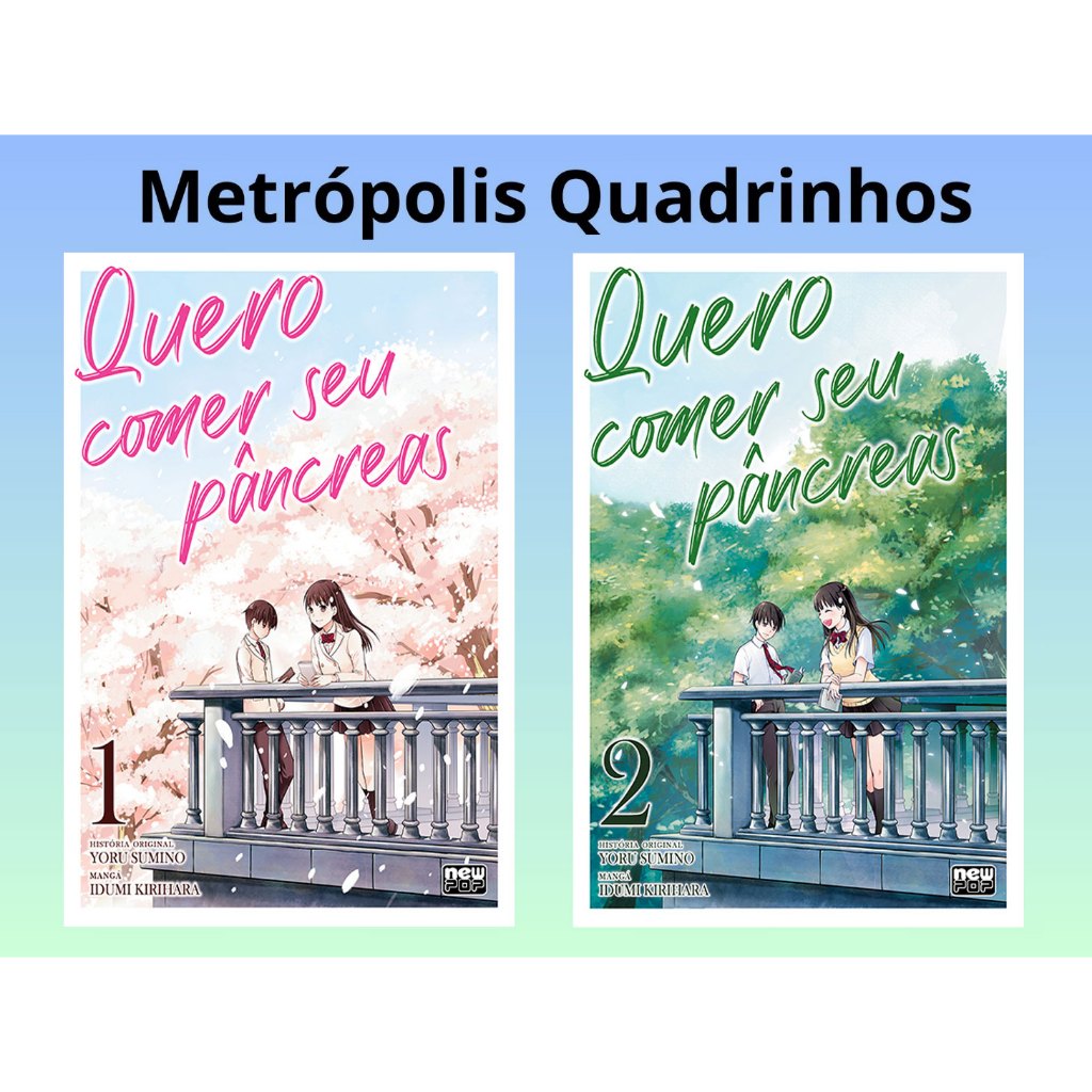 Coleção Completa Mangá Quero Comer Seu Pâncreas Volumes 1 e 2 ( New Pop - 2023 ) Lacrados