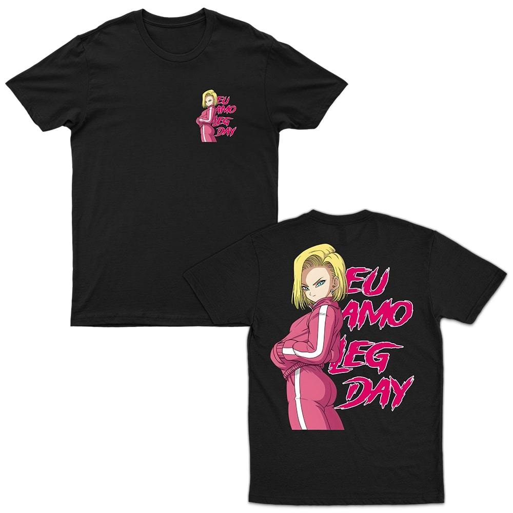 Camiseta Eu Amo Leg Day Androide 18 Dragon Ball Z Personagem Blusa Academia