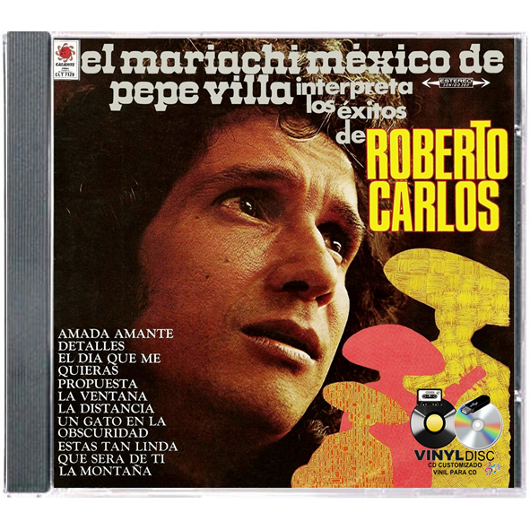 CD EL MARIACHI MEXICO DE PEPE VILLA - INTERPRETA LOS EXITOS DE ROBERTO CARLOS - INSTRUMENTAL1975 / EDÇAO VINYL DISC