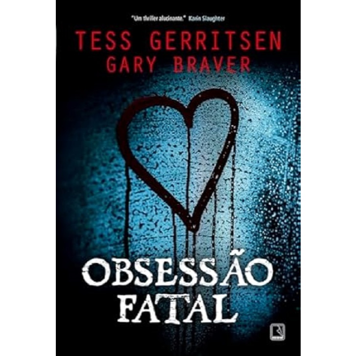 Obsessão fatal - Tess Gerritsen, Gary Braver
