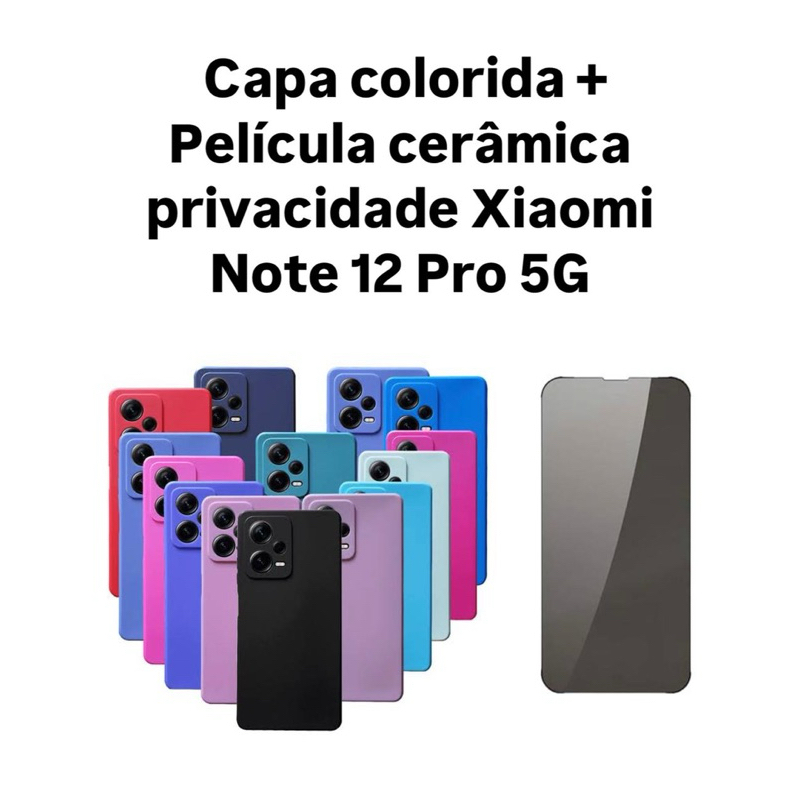 Kit 2X1 Xiaomi Redmi Note 12 Pro 5G - Pelicula CERÂMICA PRIVACIDADE 9D + Capa colorida aveludada