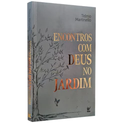 Livro Encontros Com Deus No Jardim | Telmo Martinello