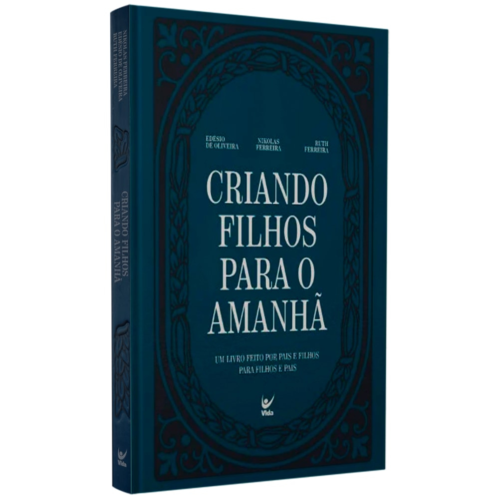 Livro Criando Filhos Para o Amanhã | Edésio De Oliveira , Nikolas Ferreira e Ruth Ferreira em Oferta na Shopee