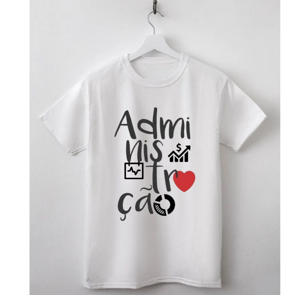 Camiseta Unissex Profissões Administração Jornalismo Ed. Física Nutrição Biomedicina Farmácia Fonoaudiologia Ciências Contábeis Plus Size