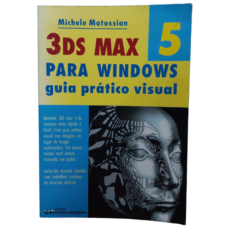3ds Max 5: Para Windows - Guia Prático Visual - Michele Matossian