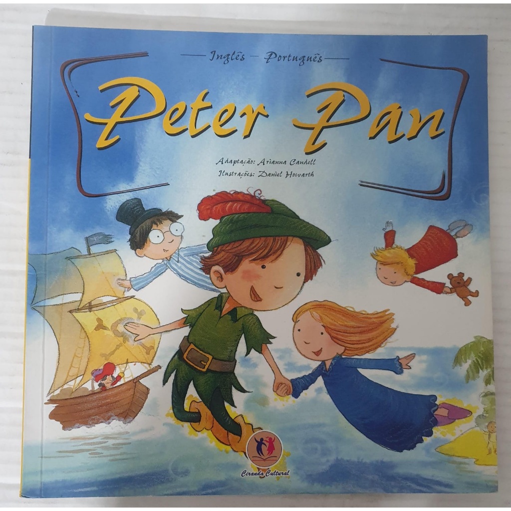 Livro - Peter Pan - Edicao Bilingue - Portugues/ingles - 1 Arianna Candell Adaptação / Editora Ciranda Cultural