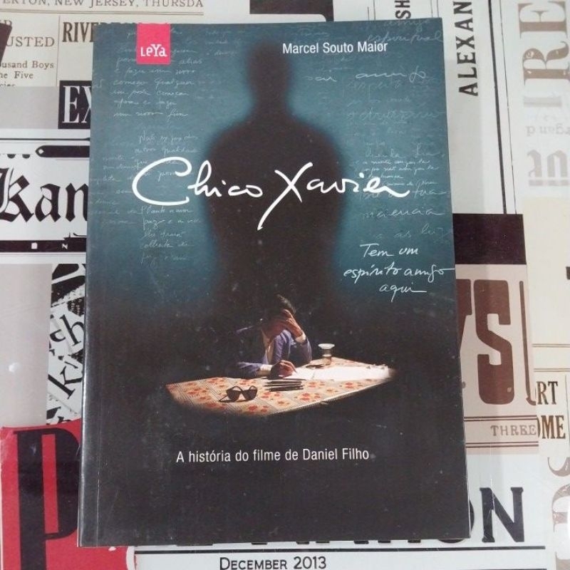 Chico Xavier: A História do Filme de Daniel Filho - Marcel Souto Maior