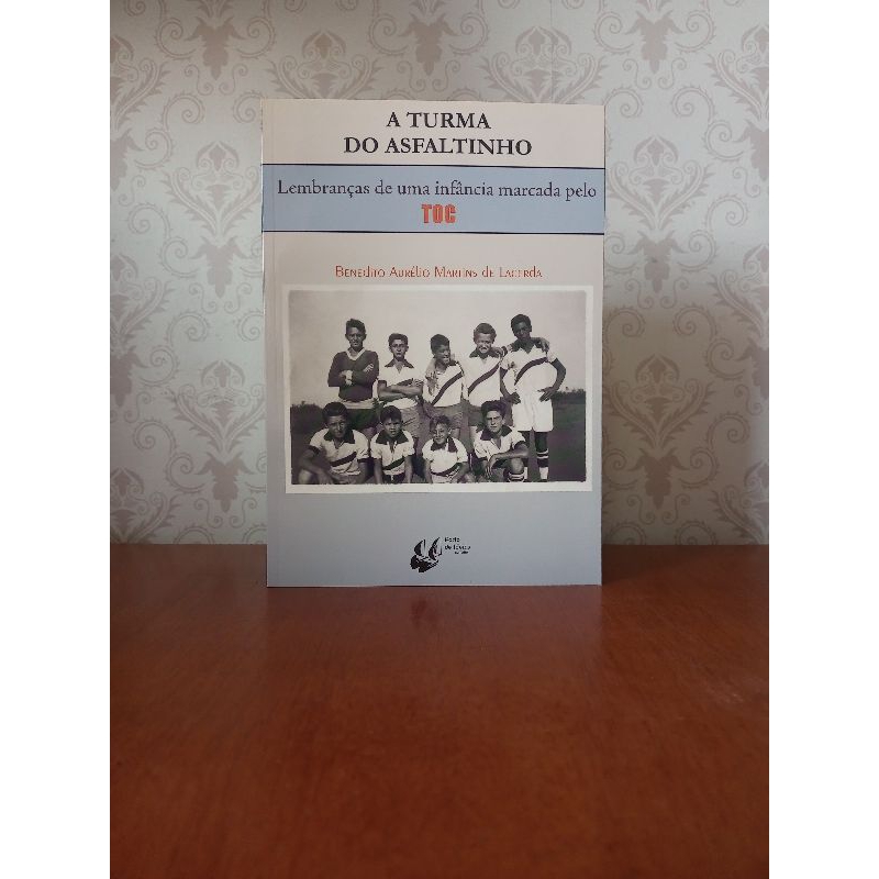 Livro A Turma Do Asfaltinho - Benedito Aurélio Martins de Lacerda
