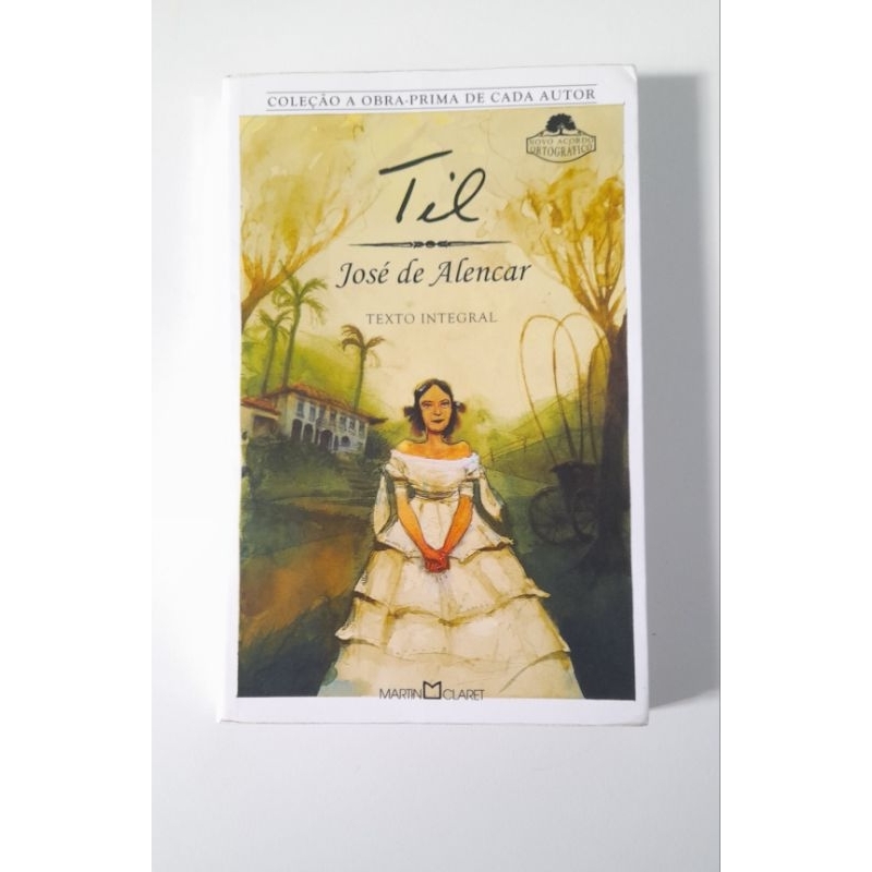 Livro Til - José de Alencar - Coleção A Obra-Prima de Cada Autor