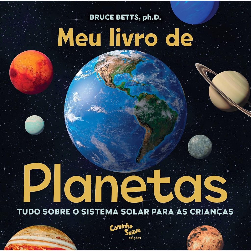 Meu Livro De Planetas 🌍🌎🌏: Os Leitores Ficarão Animados Ao Conhecer O Enorme Universo E Poderão Viajar Pelo Sistema Solar Por Meio De Fotos Incríveis E Explicações Simples