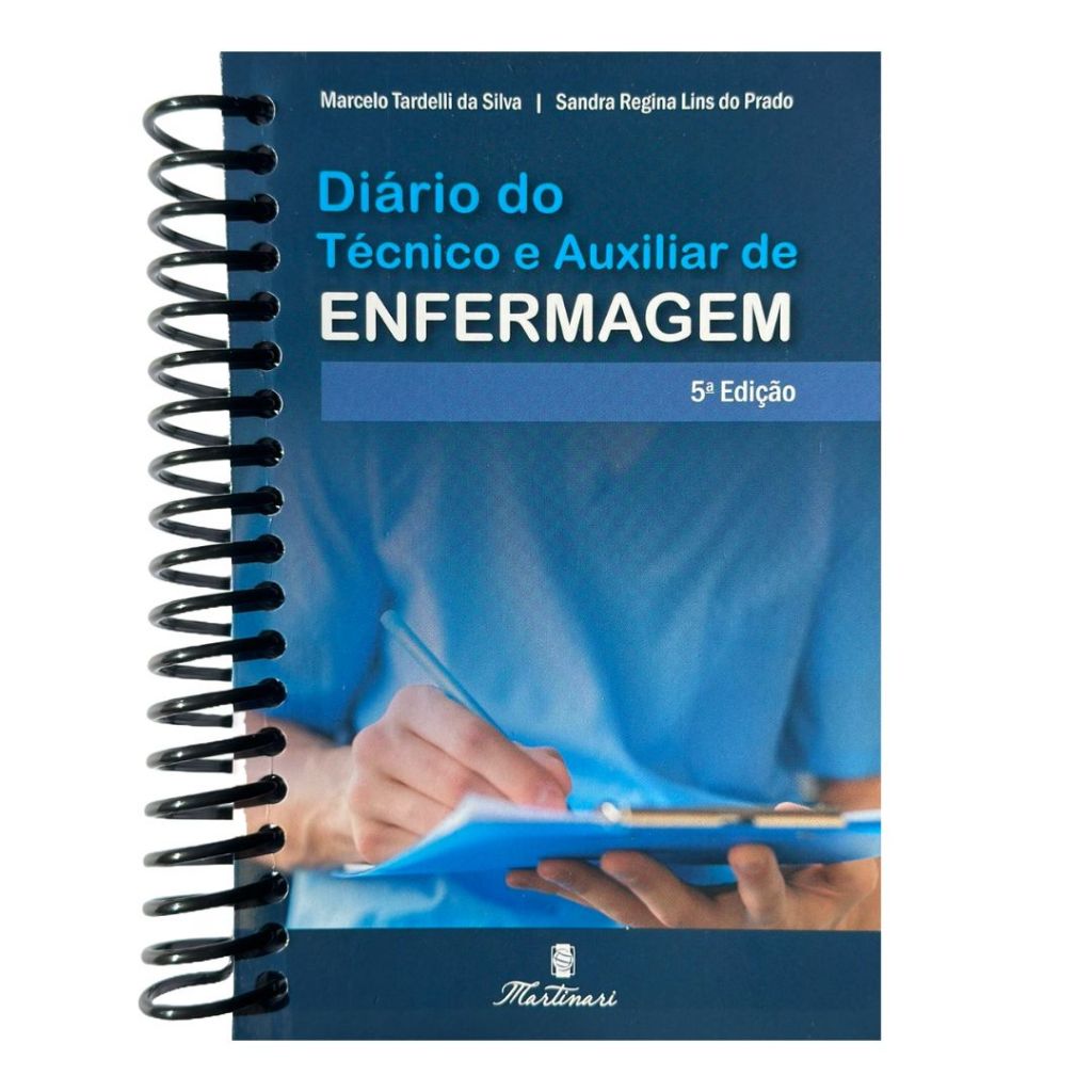 Diário Técnico de Enfermagem Essencial para seu estágio e para prática profissional - Novo Lacrado