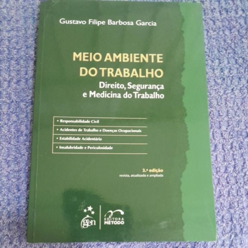 Meio Ambiente do Trabalho - Direito, Segurança e Medicina do Trabalho