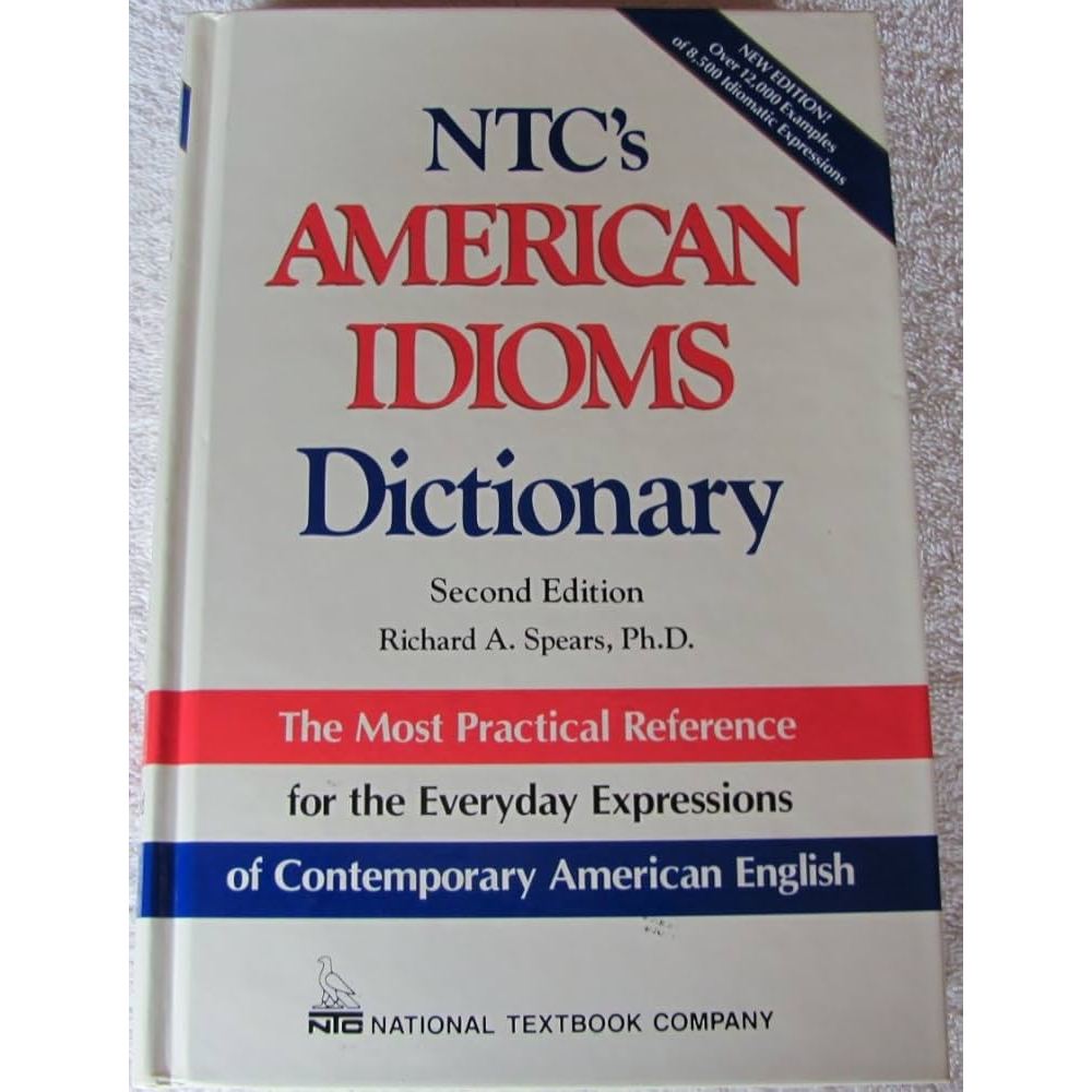Livro: NTCs American Idioms Dictionary - Richard A. Spears