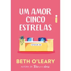 Livro Um amor cinco estrelas Beth O’Leary Intrínseca