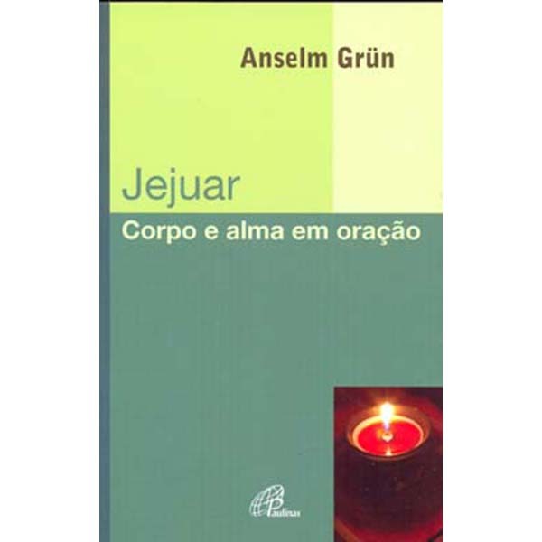 Livro Jejuar Corpo e alma em oração - Espiritualidade