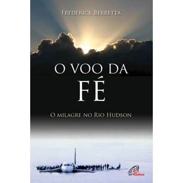 Livro Voo da fé (O) O milagre no Rio Hudson - Espiritualidade