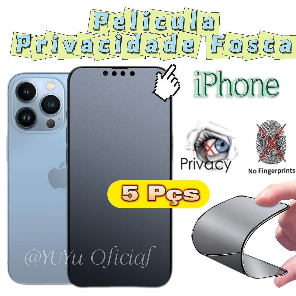KIT 5 Película 3D/9D Ceramica Privacidade Fosca Anti-Spypara iPhone XR/11/12/13/14/15/16/16 Pro Max em Oferta na Shopee