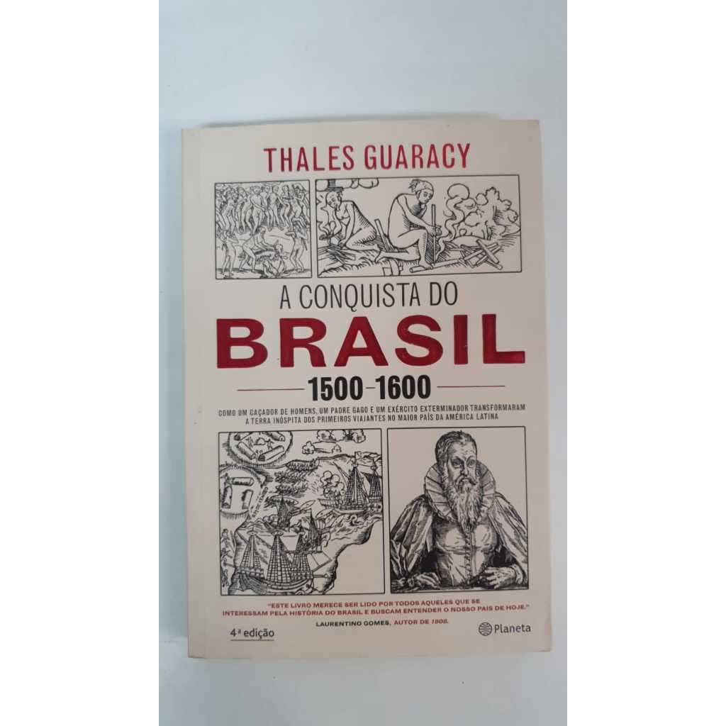 Livro A Conquista do Brasil 1500-1600 Thales Guaracy V4894