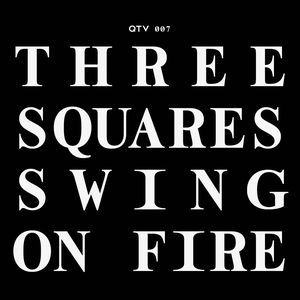 THREE SQUARES SWING ON FIRE - VA (QUINTAVANT / VA)