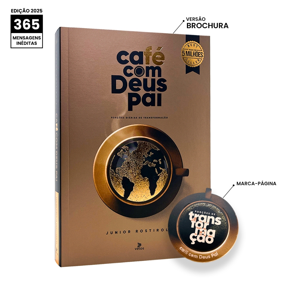 Café com Deus Pai 2025 - Porções Diárias de Transformação + Marca Página - Junior Rostirola - Livro Físico