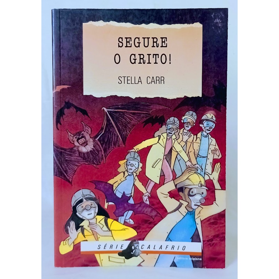 Segure o Grito ! Stella Carr ( Infanto Juvenil)
