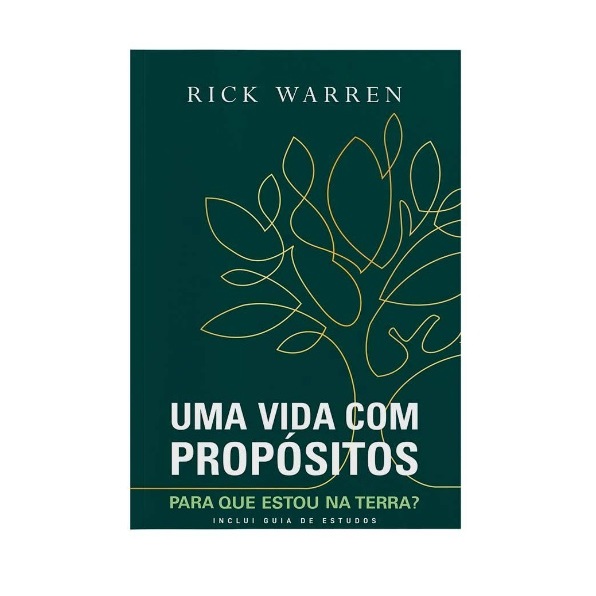 Uma Vida Com Propósitos Para Que Estou Na Terra? Rick Warren