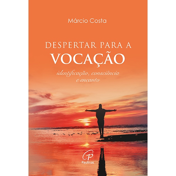 Livro Despertar para a vocação Identificação, consciência e encanto - Espiritualidade