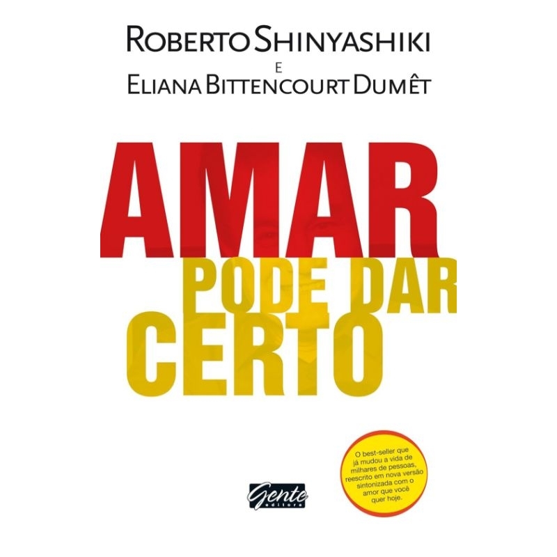 (Veja o vídeo) - Livros USADOS: Amar Pode Dar Certo - Roberto Shinyashiki e Eliana Bittencourt Dumêt