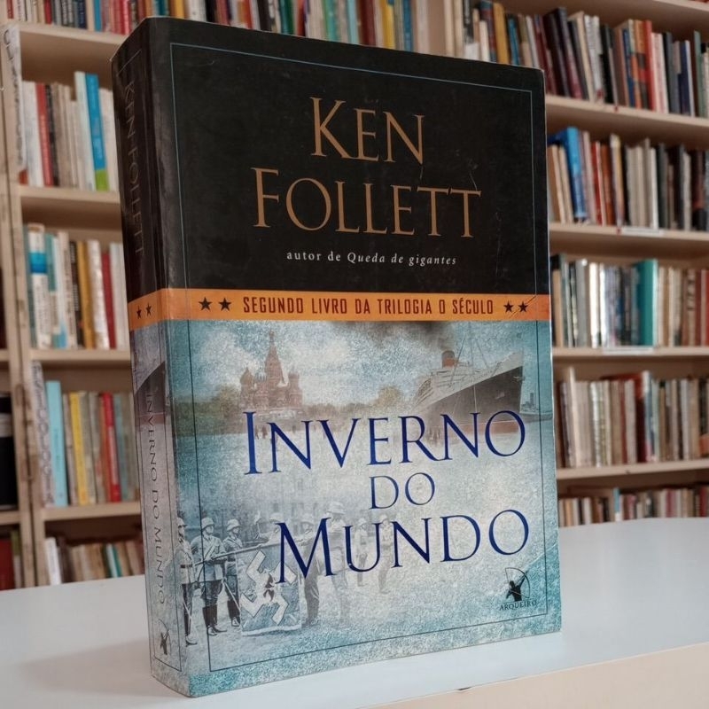 Inverno do Mundo - segundo livro da trilogia o Século - Ken Follett