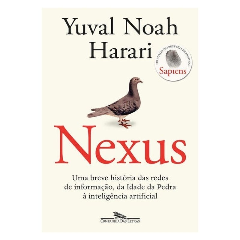 LIVRO NEXUS - UMA BREVE HISTÓRIA DAS REDES DE INFORMAÇÃO, DA IDADE DA PEDRA À INTELIGÊNCIA ARTIFICIAL