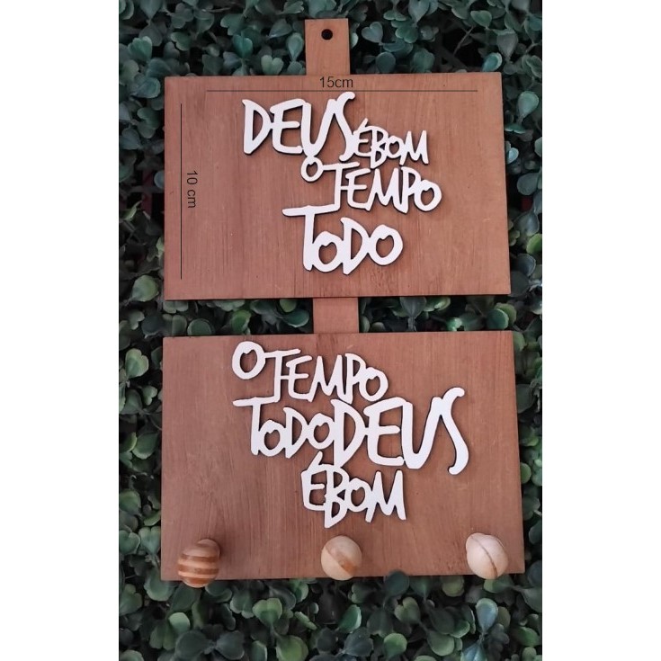 Placa decorativa porta chaves,  porta objetos,  Deus é bom o tempo todo o tempo todo Deus é bom