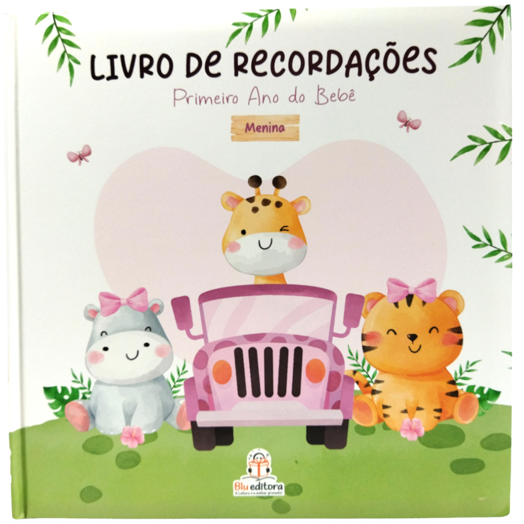 Livro de recordações Primeiro Ano do Bebê - Menina - Memórias do Bebê - Blu editora