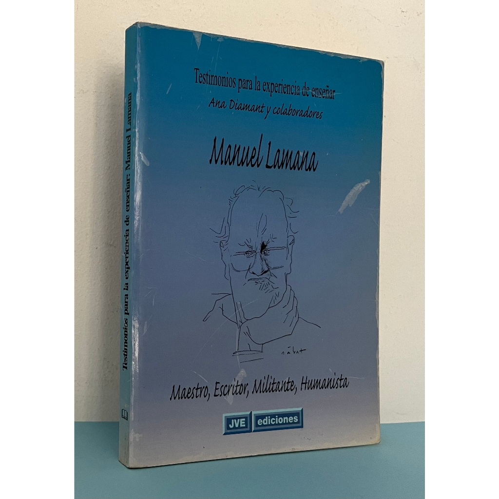 Livro: Manuel Lamana : Maestro, Escritor, Militante, Humanista -- Ana Diamant y Colaboradores