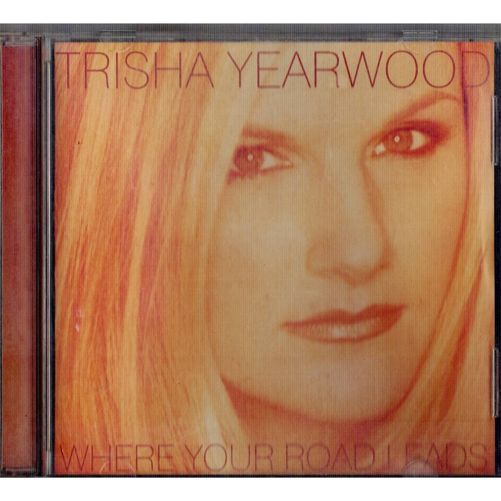 CD TRISHA YEARWOOD (Where Your Road Leads) MCA 1998 importado EUA