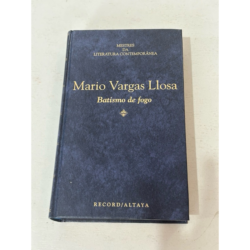 Batismo do fogo - Mario Vargas Llosa