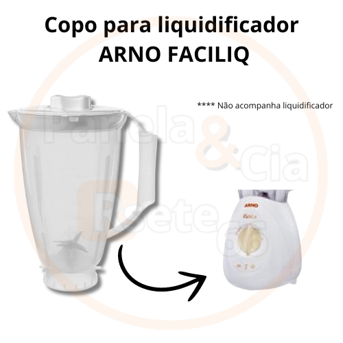 Copo para liquidificador ARNO  modelo FACILIQ antigo translúcido