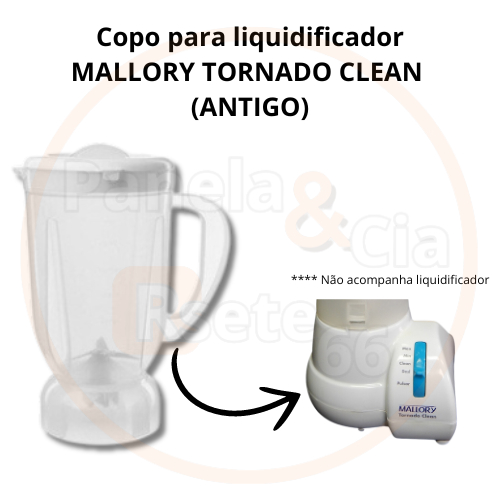 Copo para liquidificador MALLORY TORNADO ANTIGO - TORNADO UNNO